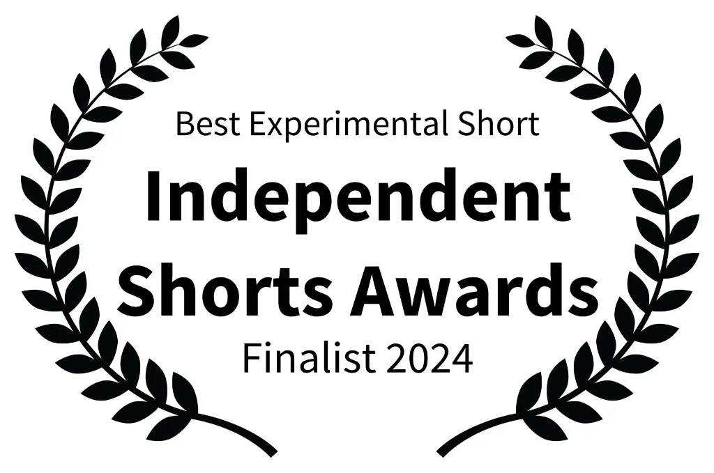 Best Experimental Short Finalist, Independent Shorts Awards, 2024